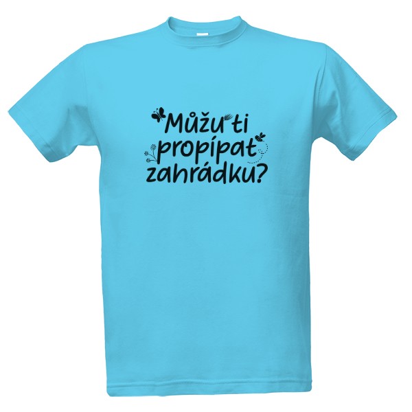 Můžu ti propípat zahrádku? - Více barev | Pánské | Černý txt